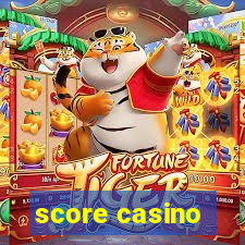 score casino