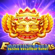 casino excalibur hotel