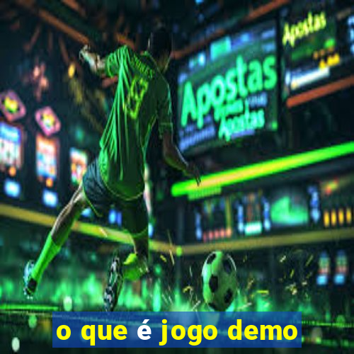 o que é jogo demo