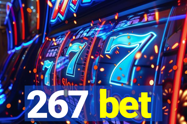 267 bet