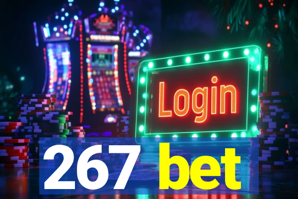 267 bet