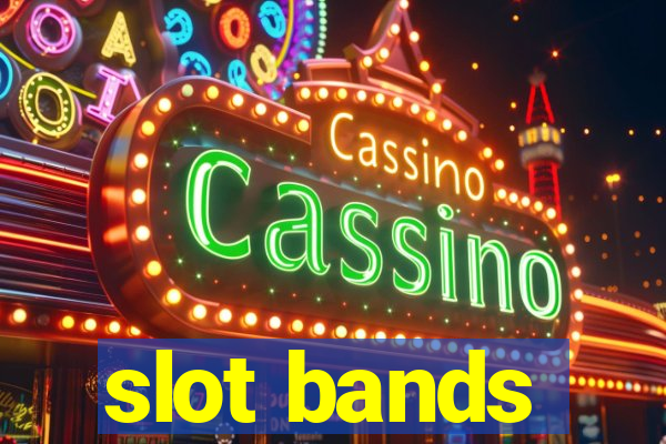 slot bands