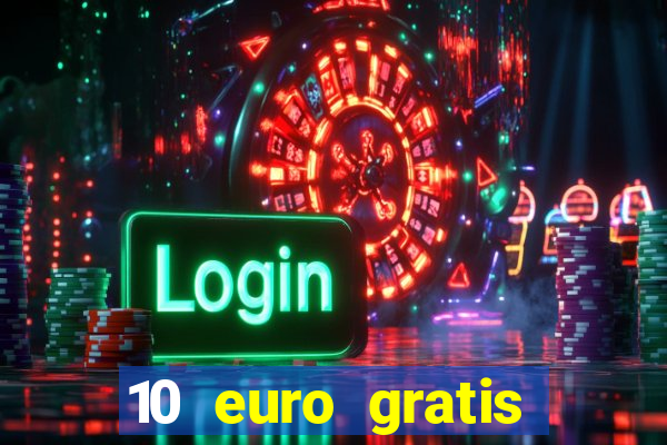 10 euro gratis casino 2020