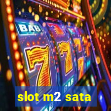 slot m2 sata