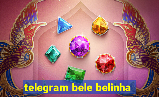 telegram bele belinha