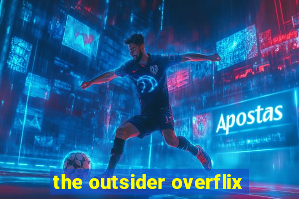 the outsider overflix