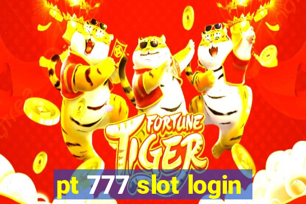 pt 777 slot login