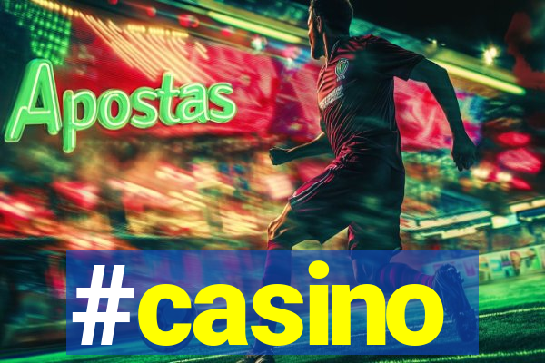 #casino