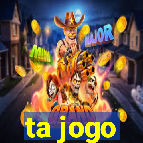 ta jogo