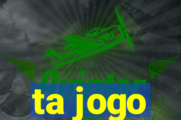 ta jogo