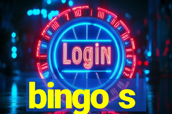 bingo s