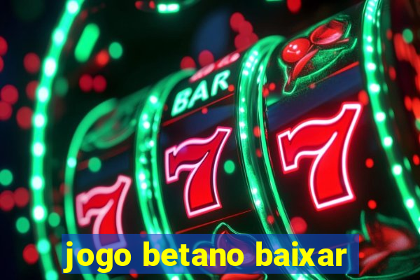 jogo betano baixar