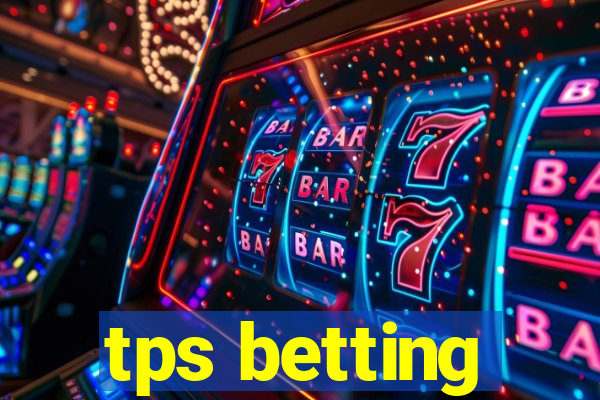 tps betting