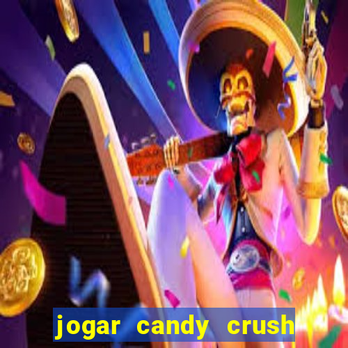 jogar candy crush saga no facebook