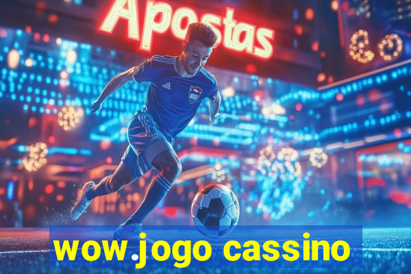 wow.jogo cassino