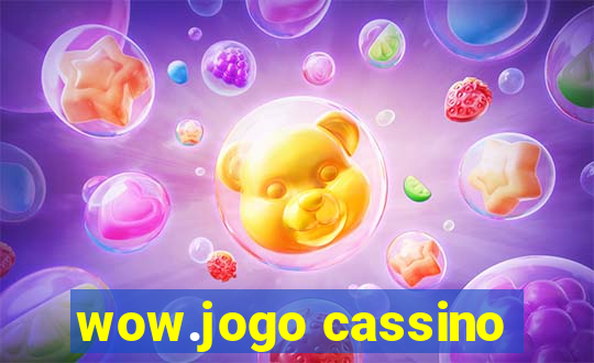 wow.jogo cassino