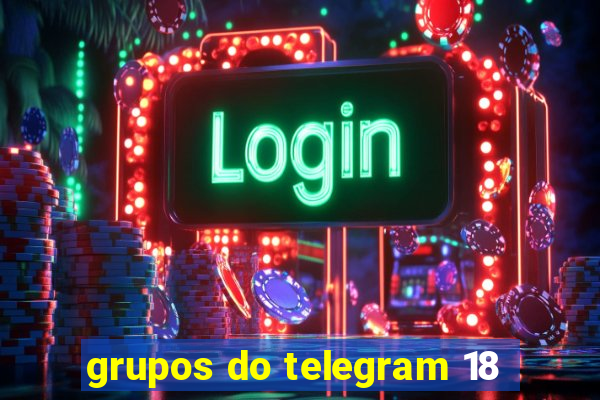 grupos do telegram 18