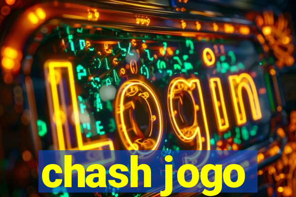 chash jogo