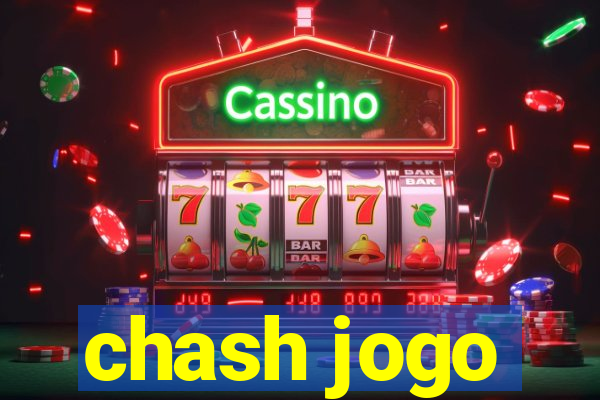 chash jogo