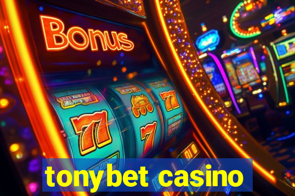 tonybet casino