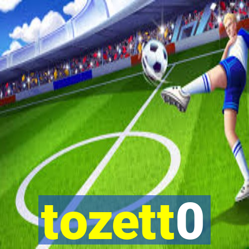 tozett0