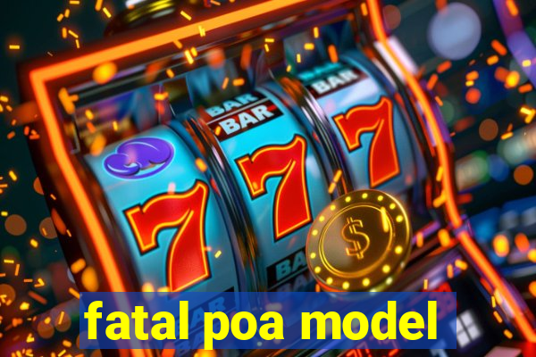 fatal poa model