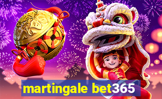 martingale bet365