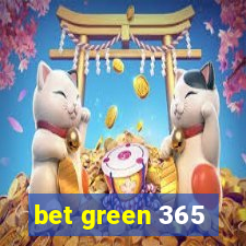 bet green 365