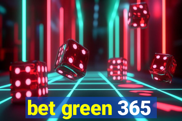 bet green 365