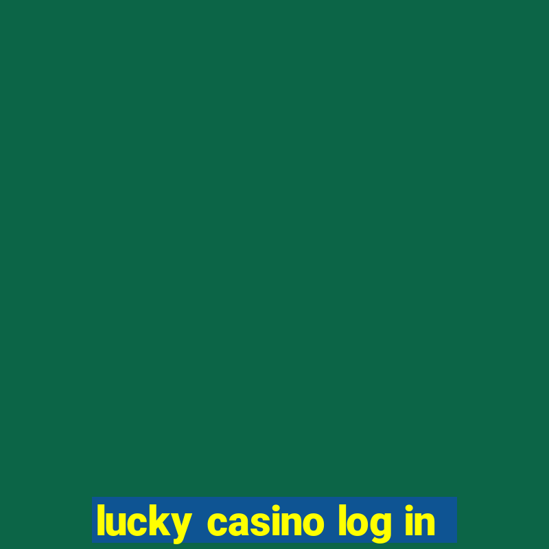 lucky casino log in