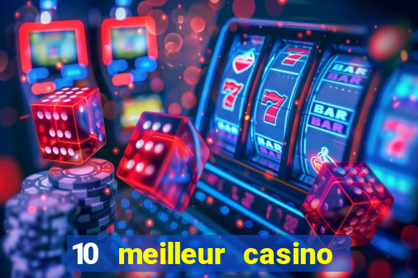 10 meilleur casino en ligne