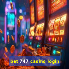 bet 747 casino login