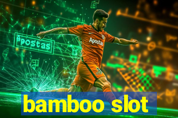 bamboo slot