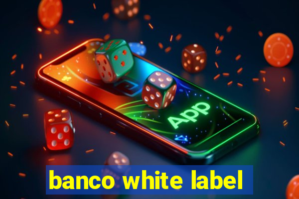 banco white label