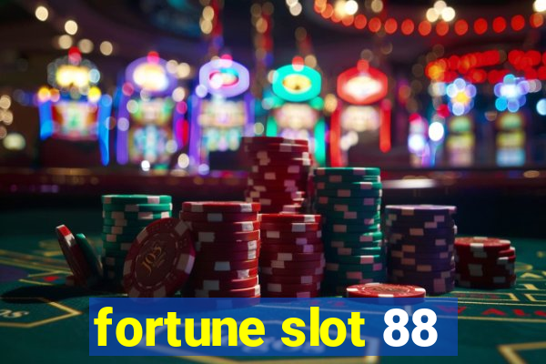 fortune slot 88