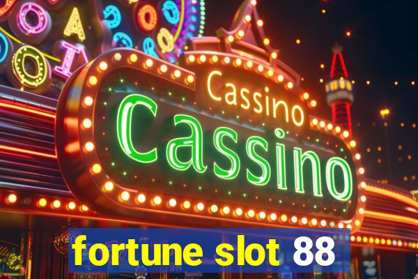 fortune slot 88