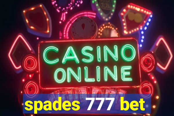 spades 777 bet