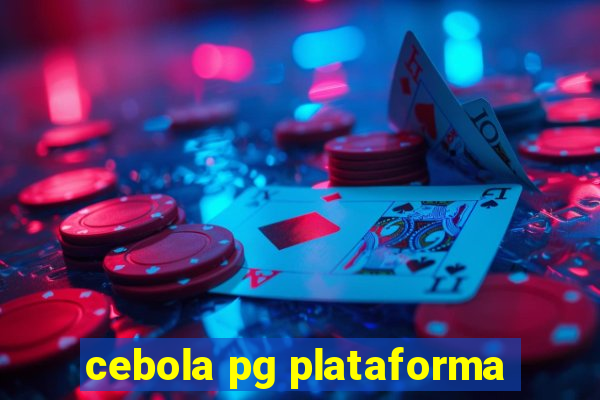 cebola pg plataforma