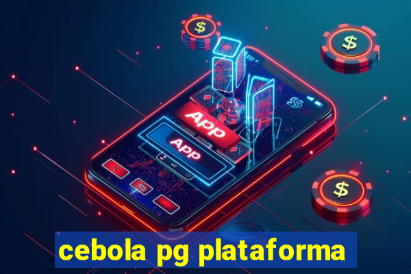 cebola pg plataforma