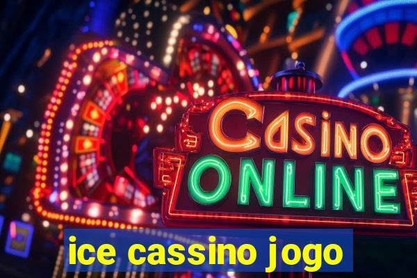 ice cassino jogo