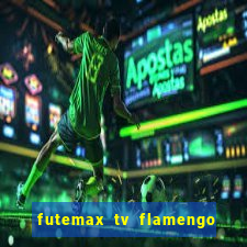 futemax tv flamengo e fluminense