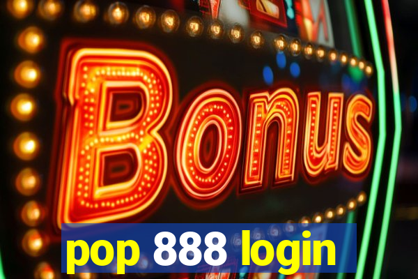 pop 888 login