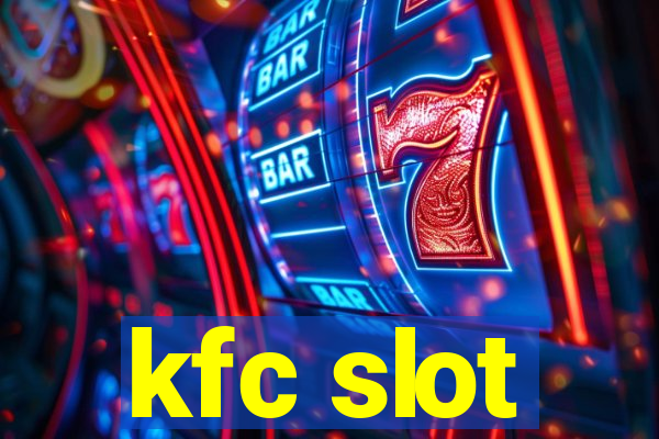 kfc slot