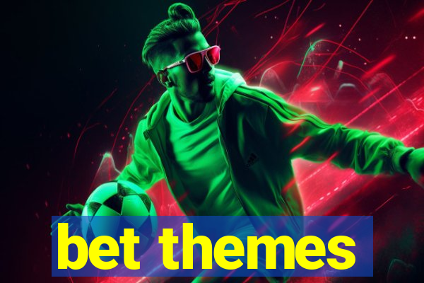 bet themes