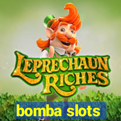 bomba slots