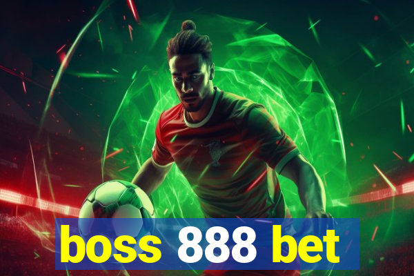 boss 888 bet