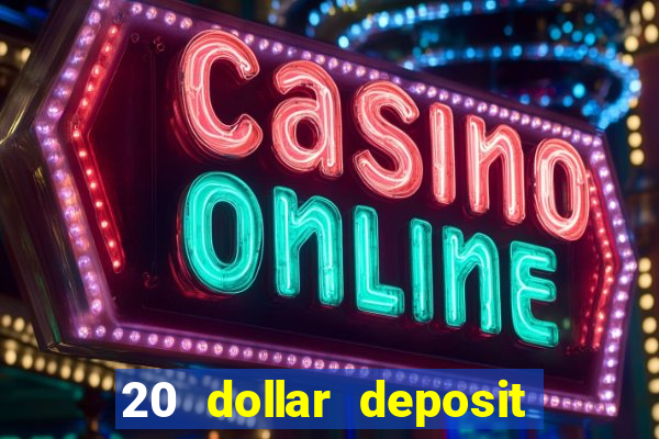 20 dollar deposit casinos for new zealanders