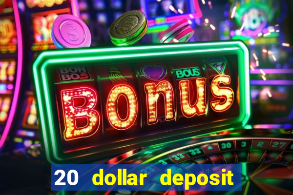 20 dollar deposit casinos for new zealanders