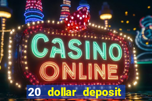 20 dollar deposit casinos for new zealanders