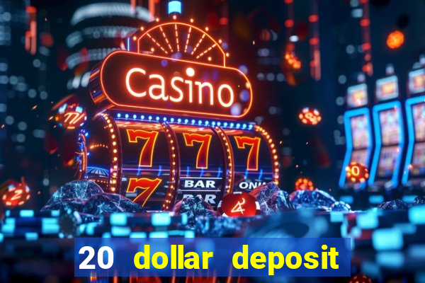 20 dollar deposit casinos for new zealanders